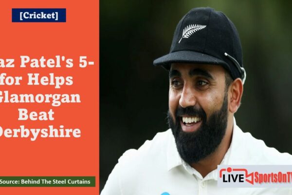 Ajaz Patel's 5-for Helps Glamorgan Beat Derbyshire Featured Image