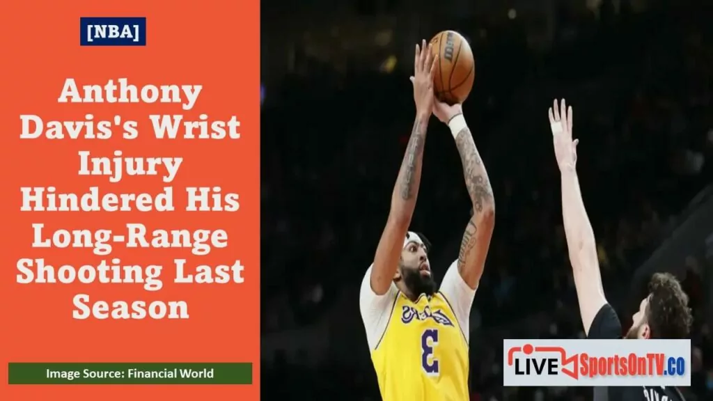 Anthony Davis's Wrist Injury Hindered His Long Featured Image