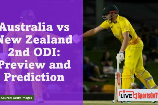 Australia vs New Zealand 2nd ODI Preview and Prediction Featured Image