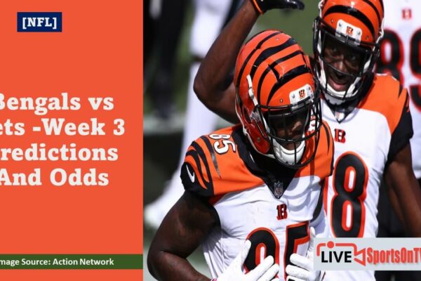Bengals vs Jets -Week 3 Predictions And Odds Featured Image