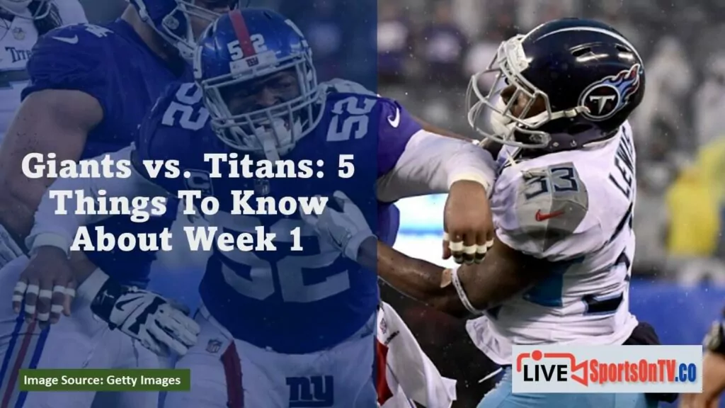 Giants vs. Titans 5 Things To Know About Week 1 Featured Image
