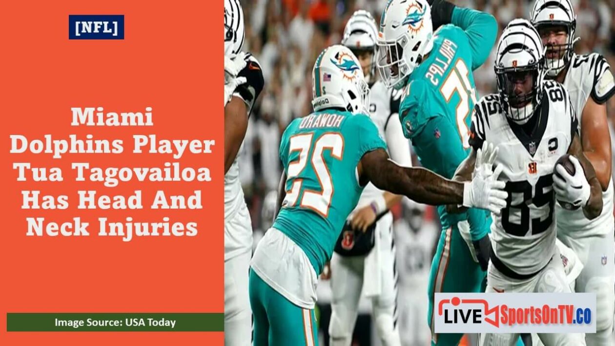 Miami Dolphins Player Tua Tagovailoa Has Head And Neck Injuries Featured Image