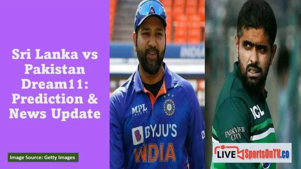 Sri Lanka vs Pakistan Dream11 Prediction & News Update Featured Image