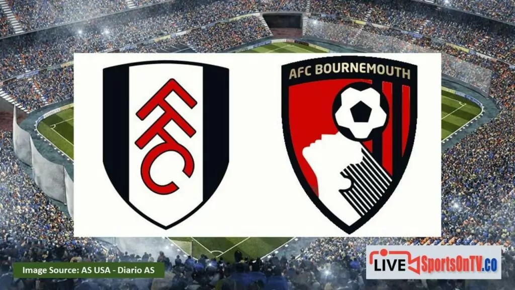 Fulham vs Bournemouth - Prediction, Team News, Lineups Post Image