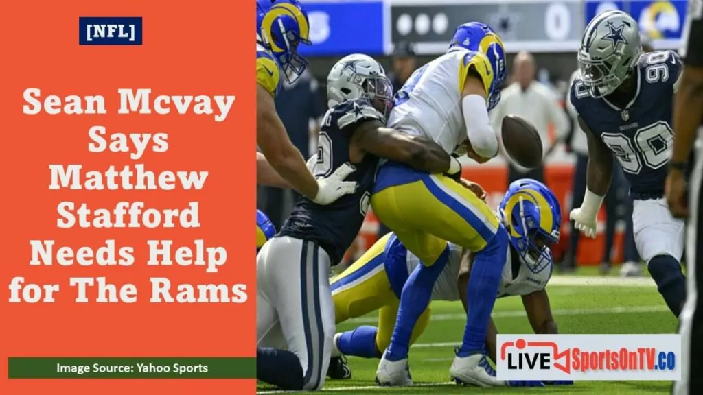 Sean Mcvay Says Matthew Stafford Needs Help for The Rams Featured Image