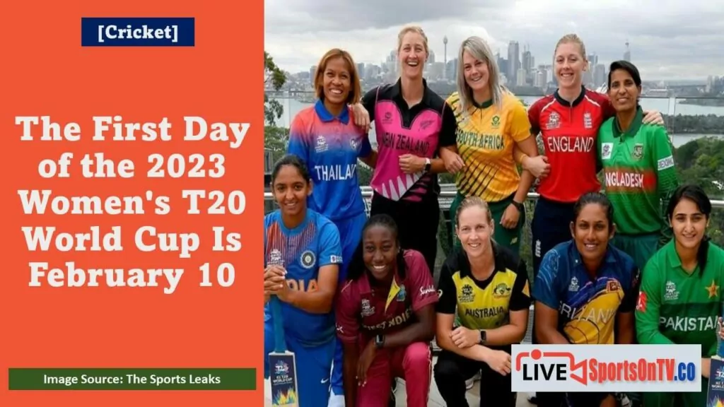 The First Day of the 2023 Women's T20 World Cup Is February 10 Featured Image