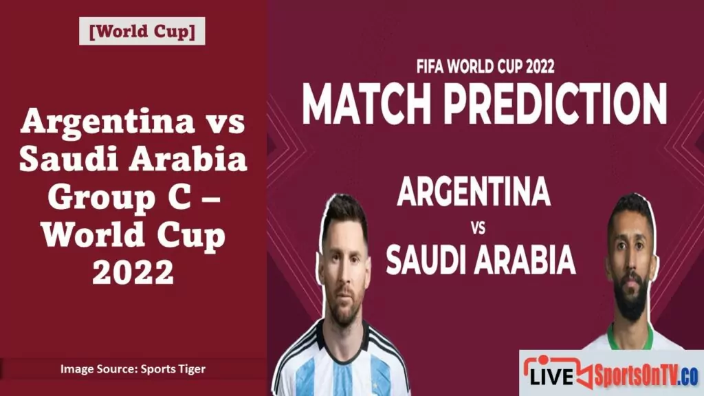 Argentina vs Saudi Arabia Group C – World Cup 2022 Featured Image