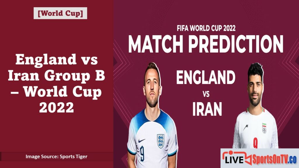 England vs Iran Group B – World Cup 2022 Featured Image
