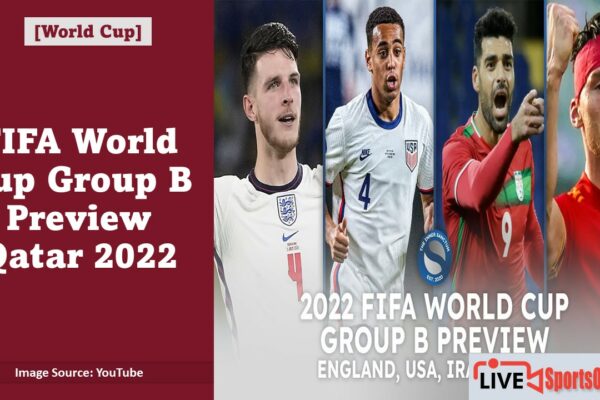 FIFA World Cup Group B Preview Qatar 2022 Featured Image