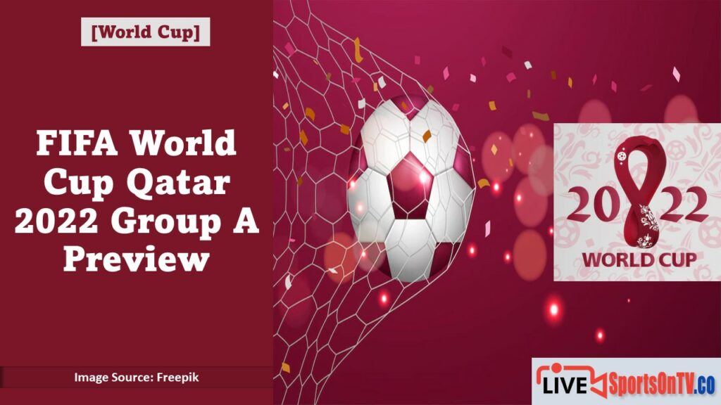 FIFA World Cup Qatar 2022 Group A Preview Featured Image