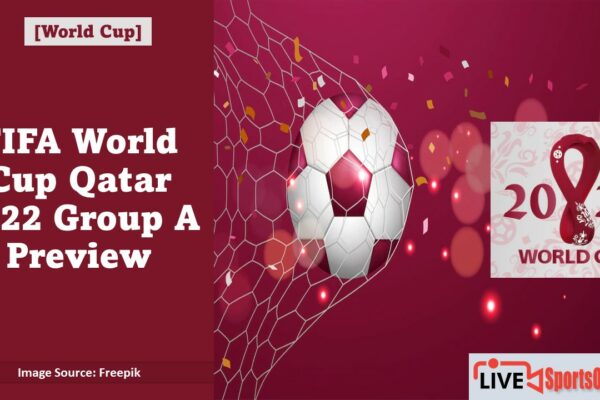 FIFA World Cup Qatar 2022 Group A Preview Featured Image