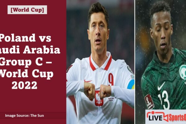 Poland vs Saudi Arabia Group C – World Cup 2022 Featured Image