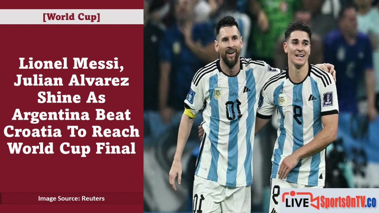 Argentina Beats Croatia to Reach World Cup Final with Messi, Alvarez Featured Image