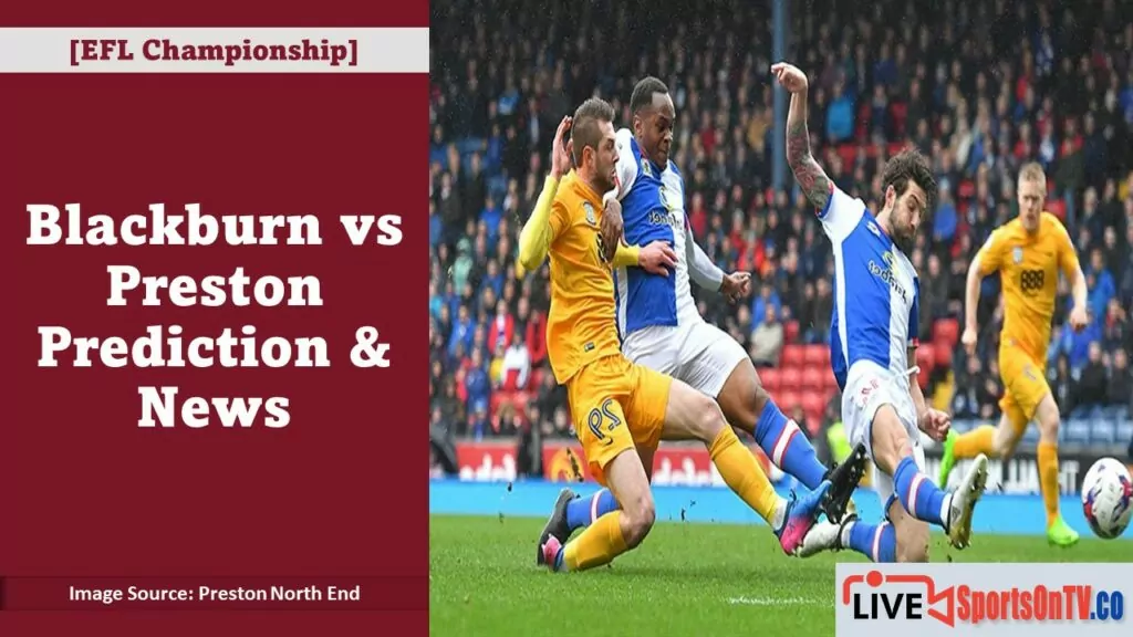 Blackburn vs Preston EFL Championship Prediction & News Featured Image