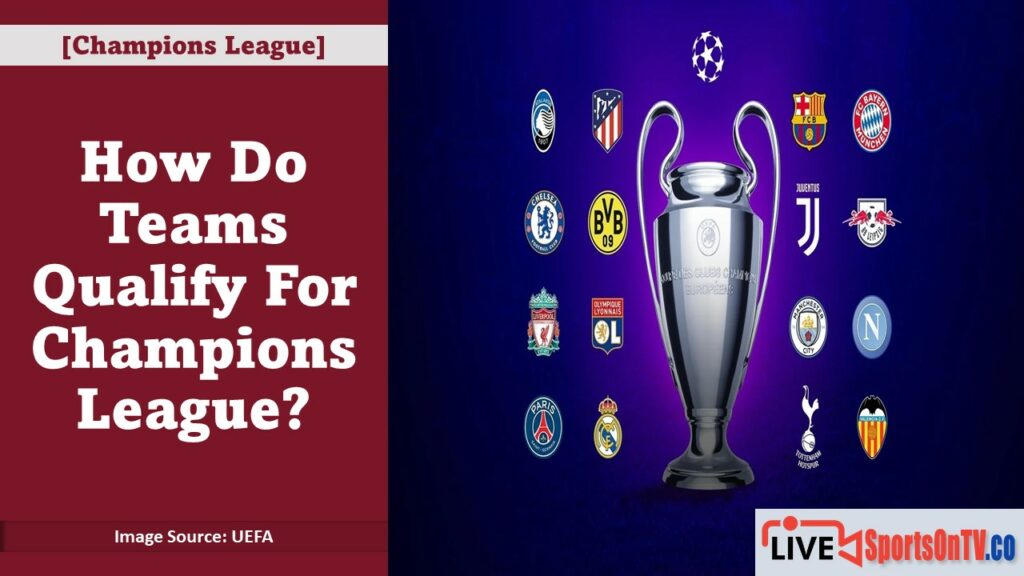 How Do Teams Qualify for Champions League Featured Image - Livesportsontv.co