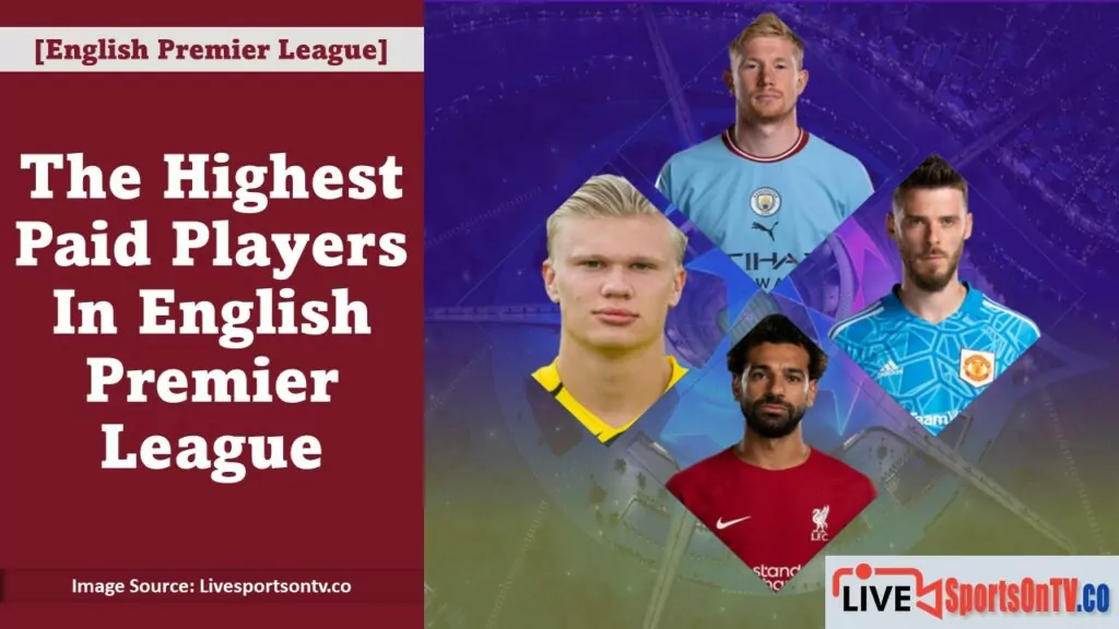The Highest Paid Players in English Premier League Featured Image - Livesportsontv.co